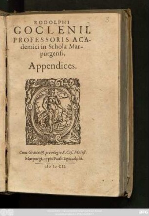 1/3: Rodolphi Goclenii, Professoris Academici in Schola Marpurgensi, Appendices