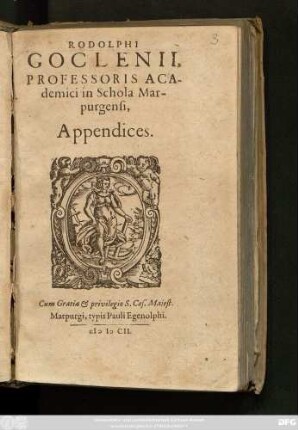 1/3: Rodolphi Goclenii, Professoris Academici in Schola Marpurgensi, Appendices