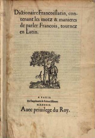 Dictionnaire françois-latin : contenant les mots & manieres de parler francois ...