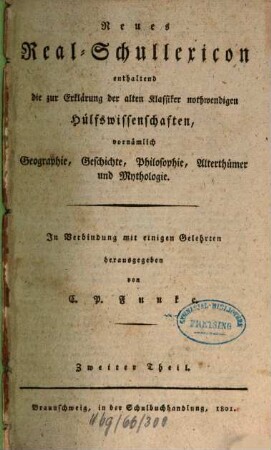 Neues Real-Schullexicon : enthaltend die zur Erklärung der alten Klassiker nothwendigen Hülfswissenschaften, vornämlich Geographie, Geschichte, Philosophie, Alterthümer und Mythologie, 2