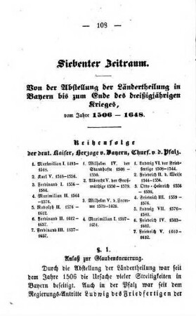 Siebenter Zeitraum. Von der Abstellung der Ländertheilung in Bayern bis zum Ende des dreißigjährigen Krieges, vom Jahre 1506 - 1648