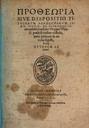 Protheōria Sive Dispositio Titvlorvm Pandectarvm Ivris Civilis