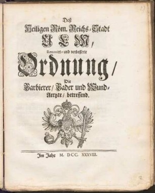 Deß Heiligen Röm. Reichs-Stadt Ulm, Renovirt- und verbesserte Ordnung, Die Barbierer, Bader und Wund-Aertzte, betreffend