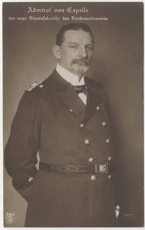 Admiral von Capelle, der neue Staatssekretär des Reichsmarineamts [N P G]