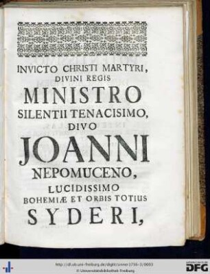 Invicto Christi Martyri Divini Regis Ministro...Divo...Joanni Nepomuceno...