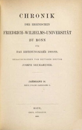 Chronik und Bericht : über das akademische Jahr .... 14 = N.F., Jg. 3. 1888/89. - 1889