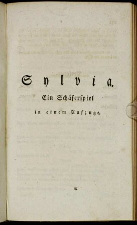 Sylvia. Ein Schäferspiel in einem Aufzuge.