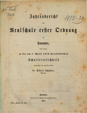 Jahresbericht der Realschule Erster Ordnung zu Hannover. 1875/76