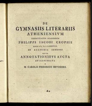 De Gymnasiis Literariis Atheniensium Exercitatio Academica Philippi Jacobi Crophii Anno M D C LXXXVIII. In Academia Ienensi