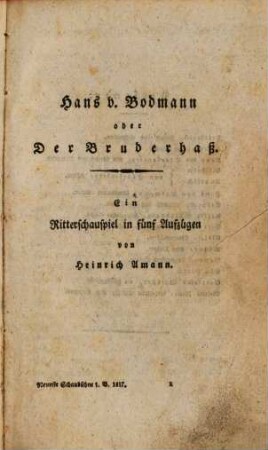 Neueste deutsche Schaubühne, oder dramatische Bibliothek der neuesten Lust-, Schau-, Sing- und Trauerspiele für das Jahr ..., 1817,1