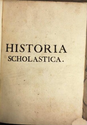 Petri Comestoris Historia Scholastica Excellens Opus