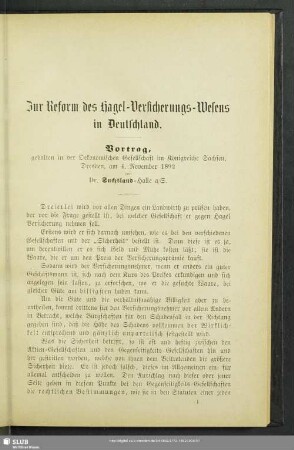 Zur Reform des Hagel-Versicherungs-Wesens in Deutschland : Vortrag, gehalten in der Oekonomischen Gesellschaft im Königreiche Sachsen, Dresden, am 4. November 1892