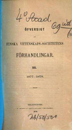 Öfversigt af Finska Vetenskaps-Societetens förhandlingar. 20. 1877/78 (1878)
