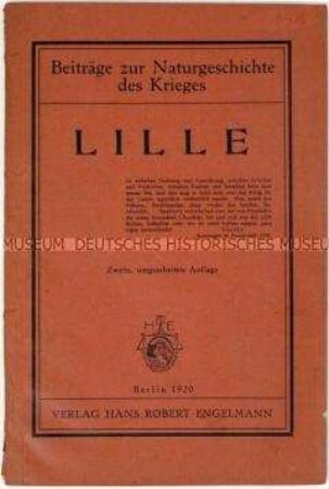 Historische Abhandlung über die deutsche Besetzung von Lille im Ersten Weltkrieg aus der Reihe "Beiträge zur Naturgeschichte des Krieges"