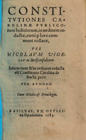 Constitutiones Carolinae publicorum iudiciorum : Inserta item ... Const. Carol. de fracta pace per eundem