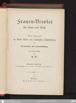 Frauen-Brevier für Haus und Welt : Eine Auswahl der besten Stellen aus namhaften Schriftstellern über Frauenleben und Frauenbildung