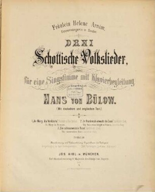 3 schottische Volkslieder : für 1 Singstimme mit Klavierbegl. bearb.