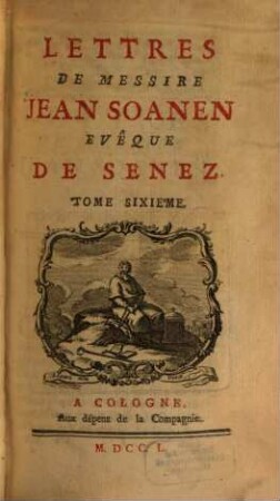 Lettres De Messire Jean Soanen Evêque De Senez, 6