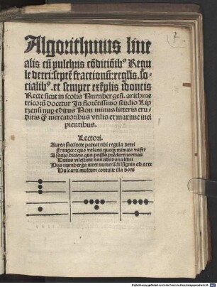 Algorithmus linealis cu[m] pulchris co[n]ditio[n]ib[us] Regule detri : septe[m] fractionu[m] reglis socialib[us] et semper exe[m]plis idoneis recte sicut in scolis Nurnbergen[sis]...