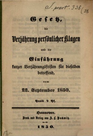 (h. hannoverisches) Gesetz, die Verjährung persönlicher Klagen und die Einführung kurzer Verjährungsfristen für dieselben betreffend, vom 22. September 1850