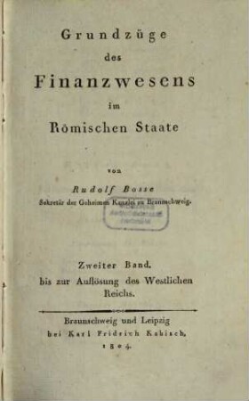 Grundzüge des Finanzwesens im Römischen Staate. 2, Bis zur Auflösung des Westlichen Reichs
