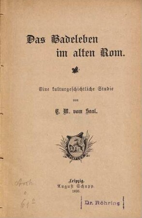 Das Badeleben im alten Rom : eine kulturgeschichtliche Studie