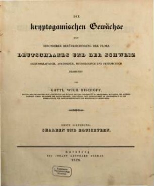 Die kryptogamischen Gewächse mit besonderer Berücksichtigung der Flora Deutschlands und der Schweiz. 1, Die Chareen und Equiseteen