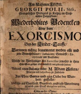 Wiederhohltes Bedencken über dem Exorcismo bey der Kinder-Tauffe