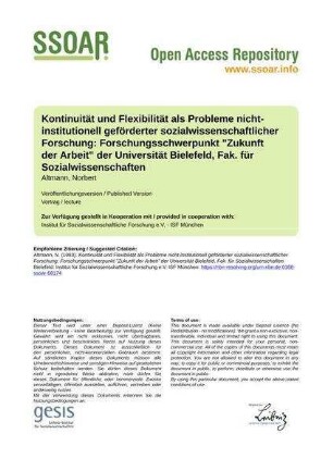 Kontinuität und Flexibilität als Probleme nicht-institutionell geförderter sozialwissenschaftlicher Forschung: Forschungsschwerpunkt "Zukunft der Arbeit" der Universität Bielefeld, Fak. für Sozialwissenschaften