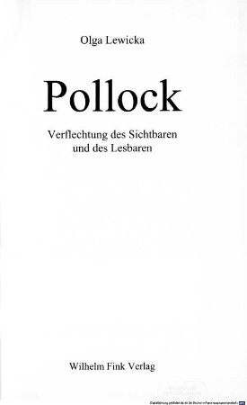 Pollock : Verflechtung des Sichtbaren und des Lesbaren