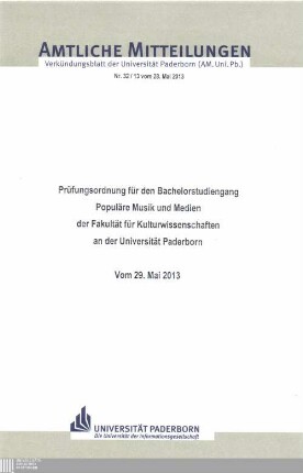 Prüfungsordnung für den Bachelorstudiengang Populäre Musik und Medien der Fakultät für Kulturwissenschaften an der Universität Paderborn : vom 29. Mai 2013