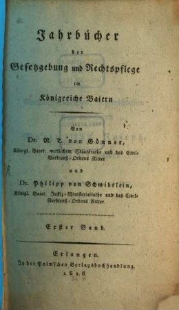 Jahrbücher der Gesetzgebung und Rechtspflege im Königreiche Baiern. 1. 1818