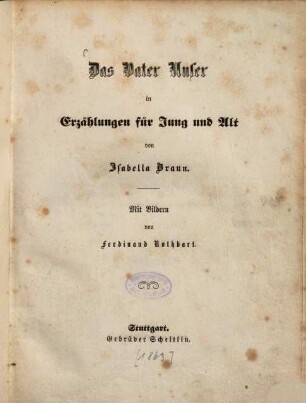 Das Vater Unser in Erzählungen für Jung und Alt