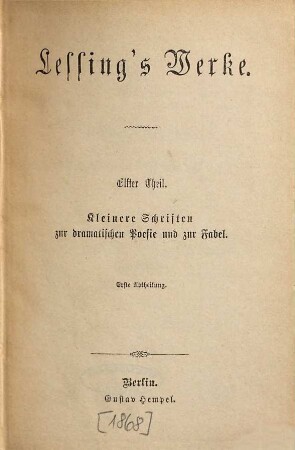 Lessing's Werke, 11,1. Kleinere Schriften zur dramatischen Poesie und zur Fabel, 1