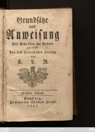 Grundsätze und Anweisung Die Schriften der Redner zu lesen : Erster Theil