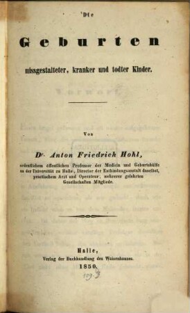Die Geburten mißgestalteter kranker und todter Kinder