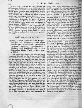 Leipzig, b. Gerh. Fleischer, dem Jüngern: Predigten zur Beförderung eines reinen und thätigen Christenthums, von Gottfried Christian Cannabich, Superintendenten, Kirchen- und Consistorialrathe zu Sondershausen. Vierter Theil 348 S. 8. 1801.