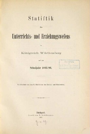 Statistik des Unterrichts- und Erziehungswesens im Königreich Württemberg : für .... 1895/96 (1897)