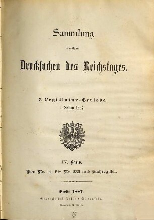 Verhandlungen des Reichstages. Drucksachen des Reichstages. 1887, Bd. 4 = Legislatur-Periode 7, Session 1