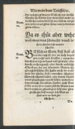 Ya es thut aber wehe wenn man uns schmecht und lestert/ sonderlich unverschuldt.