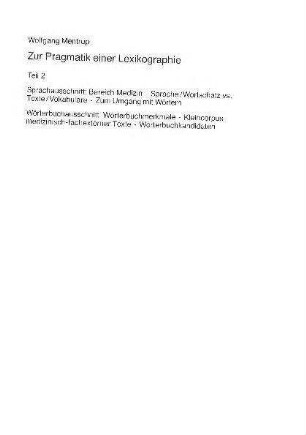 Sprachausschnitt: Bereich Medizin - Sprache/Wortschatz vs. Texte/Vokabulare - Zum Umgang mit Wörtern ; Wörterbuchausschnitt - Wörterbuchmerkmale - Kleincorpus medizinisch-fachexterner Texte - Wörterbuchkandidaten