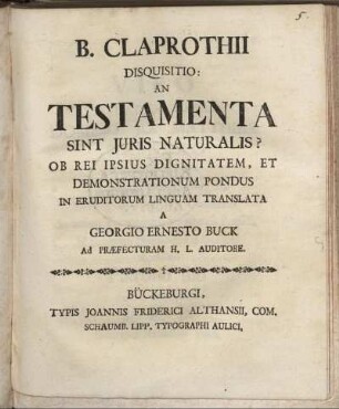 B. Claprothi Disquisitio: An Testamenta Sint Juris Naturalis?