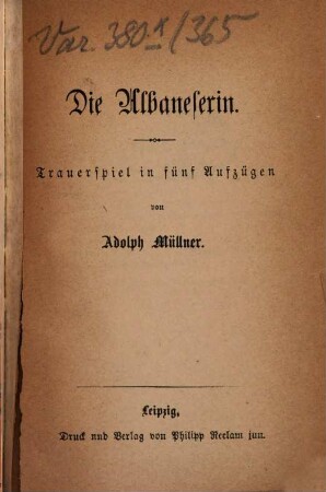 Die Albaneserin : Trauerspiel in fünf Aufzügen