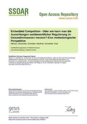 Embedded Competition - Oder wie kann man die Auswirkungen wettbewerblicher Regulierung im Gesundheitswesen messen? Eine methodologische Perspektive