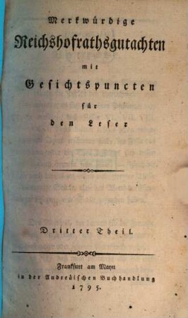 Merkwürdige Reichshofrathsgutachten : mit Gesichtspunkten für den Leser, 3