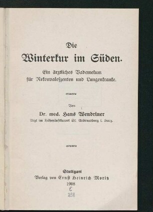 Die Winterkur im Süden : ein ärztliches Vademekum für Rekonvaleszenten und Lungenkranke