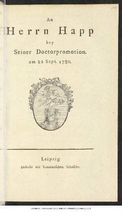 An Herrn Happ bey Seiner Doctorpromotion am 22 Sept. 1780