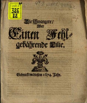 Die schwangere, aber einen Fehl gebährende Lilie