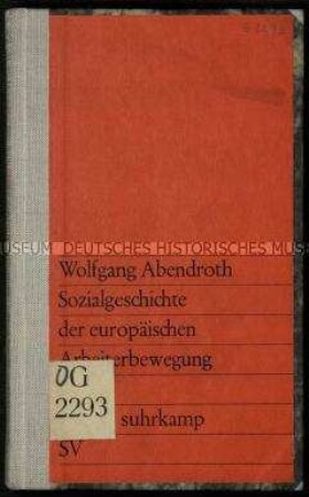 Sozialgeschichtliche Veröffentlichung über Rolle und politische Tendenzen der Arbeiterorganisationen in Europa