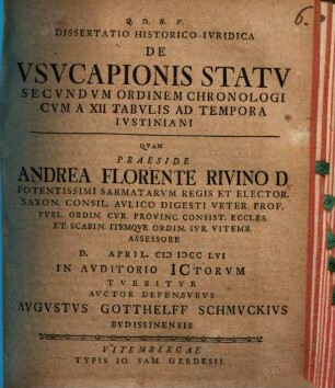 Diss. hist.-iur. de usucapionis statu secundum ordinem chronologicum a XII. Tabulis ad tempora Iustiniani